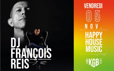 Vendredi 05 Novembre 2021 | DJ François Reis (Happy house music)