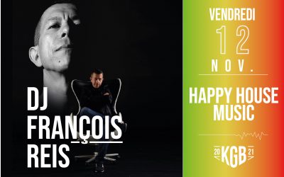 Vendredi 12 Novembre 2021 | DJ François Reis (Happy house music)